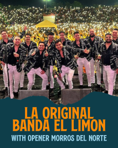 A music band poses on stage before a large, lit-up crowd in Bishop, California. Text reads "La Original Banda El Limón with Opener Morros del Norte. visit bishop