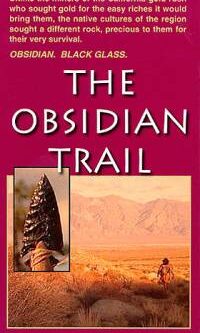 Poster for "The Obsidian Trail" showing a person walking in a desert and an inset of a sharp obsidian blade. Text describes native cultures valuing obsidian. visit bishop