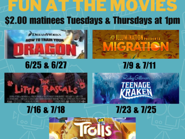 Poster for Bishop Twin Theatre's Summer Fun at the Movies, located in beautiful Bishop, California. Enjoy $2.00 matinees every Tuesday and Thursday at 1 pm. Don't miss a fun-filled summer in the heart of the Eastern Sierra! visit bishop